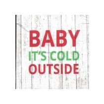 BABY IT'S COLD OUTSIDE  servetti