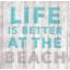 LIFE IS BETTER .. BEACH  servetti